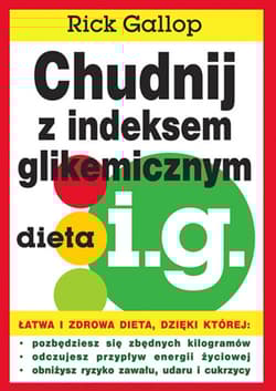 Chudnij z indeksem glikemicznym dieta i.g. - Rick Gallop