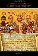 Church Ministries In The First Century - Idol Nkandu