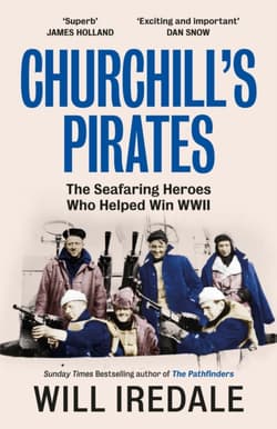 Churchill’s Pirates - Will Iredale