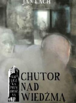 Chutor nad Wiedźmą - Jan Lach