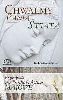 Chwaimy Panią Świata - ks. Leszek Smoliński
