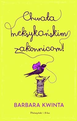 Chwała meksykańskim zakonnicom - ebook - Barbara Kwinta