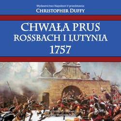 Chwała Prus. Rossbach i Lutynia 1757 - audiobook - Christopher Duffy