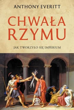 Chwała Rzymu - ebook - Anthony Everitt