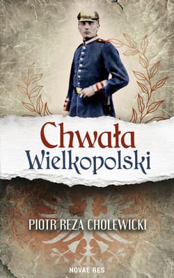 Chwała Wielkopolski - Piotr Reza Cholewicki