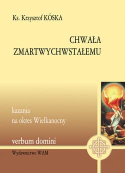 Chwała Zmartwychwstałemu - Krzysztof Kóska
