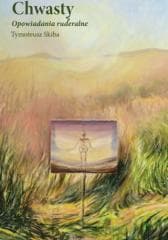 Chwasty. Opowiadania ruderalne - Tymoteusz Skiba
