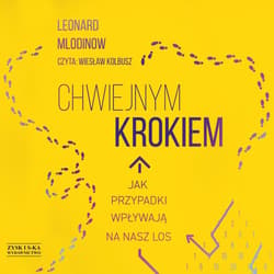 Chwiejnym krokiem. Jak przypadki wpływają na nasz los - audiobook - Leonard Mlodinow