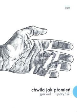 Chwila jak płomień - Garwol Paweł, Lipczyński Roman