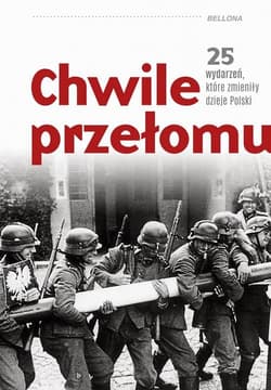 Chwile przełomu. 25 wydarzeń, które zmieniły dzieje Polski - Kroll Piotr, Pawlina Seba