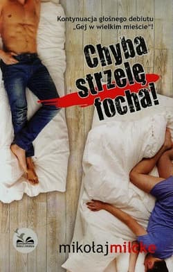 Chyba strzelę focha - Mikołaj Milcke