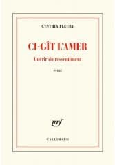 Ci-git l'amer - Guerir du ressentiment - Fleury Cynthia
