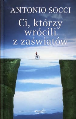 Ci, którzy wrócili z zaświatów