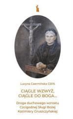 Ciągle wzwyż, ciągle do Boga... - Lucyna Czermińska