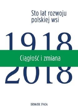 Ciągłość i zmiana Tom 1/2 Sto lat rozwoju polskiej wsi - Wilkin Jerzy (red. nauk)