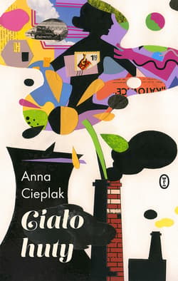 Ciało huty - ebook - Anna Cieplak