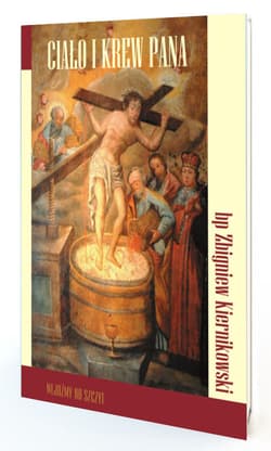 Ciało i krew Pana - Zbigniew Kiernikowski