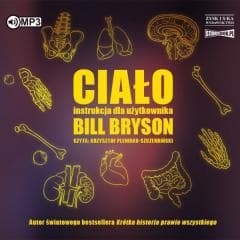 Ciało. Instrukcja obsługi. Audiobook - Bill Bryson