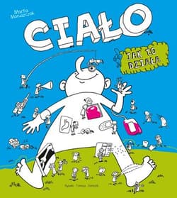 Ciało Jak to działa - Marta Maruszczak