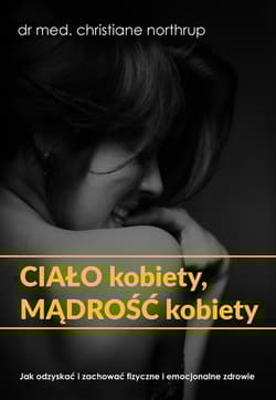 Ciało kobiety mądrość kobiety