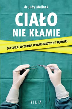 Ciało nie kłamie - Judy Melinek, T.J. Mitchell