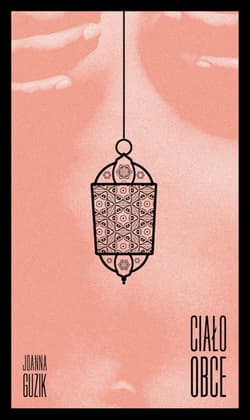 Ciało obce - Joanna Guzki