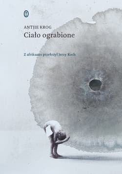 Ciało ograbione - ebook - Antjie Krog