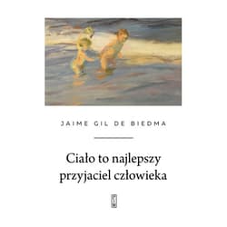 Ciało to najlepszy przyjaciel człowieka - Jaime Gil de Biedma