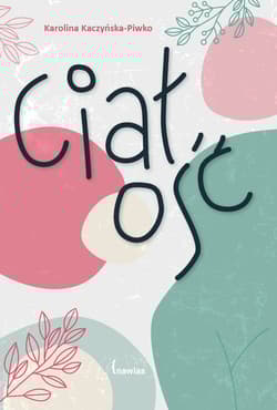 Ciałość - Karolina Kaczyńska-Piwko