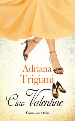 Ciao, Valentine - Adriana Trigiani