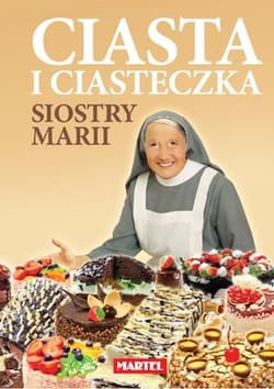 Ciasta i ciasteczka Siostry Marii - Maria Goretti