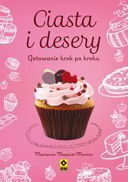 Ciasta i desery Gotowanie - Marianne Magnier-Moreno