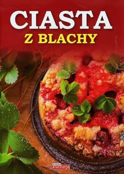 Ciasta z blachy - Iwona Czarkowska