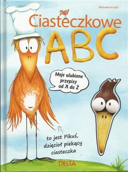 Ciasteczkowe ABC Moje ulubione przepisy od A do Ż - Michaela Kruger