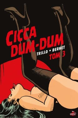 Cicca Dum-Dum Tom 3 - Bernet Trillo