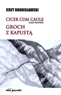 Cicer cum caule czyli łaciński Groch z kapustą
