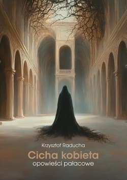 Cicha kobieta - ebook - Raducha Krzysztof