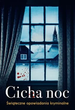 Cicha noc Świąteczne opowiadania kryminalne