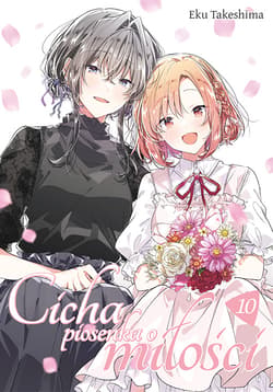 Cicha piosenka o miłości. Tom 10 - Eku Takeshima
