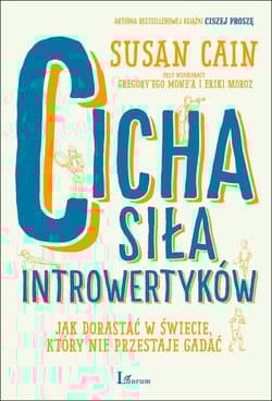 Cicha siła introwertyków Jak dorastać w świecie, który nie przestaje gadać