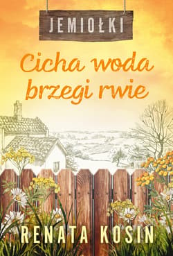 Cicha woda brzegi rwie - ebook - Renata Kosin
