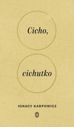 Cicho, cichutko - ebook - Ignacy Karpowicz
