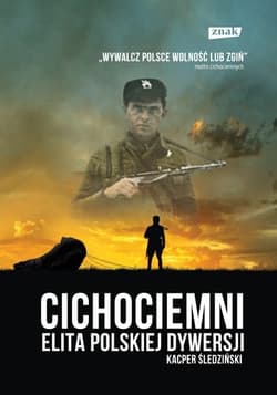 Cichociemni. 
Elita polskiej dywersji - Kacper Śledziński