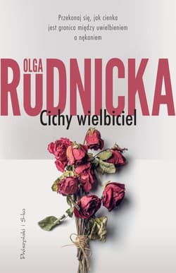 Cichy wielbiciel - Olga Rudnicka
