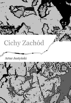 Cichy Zachód - Artur Justyński
