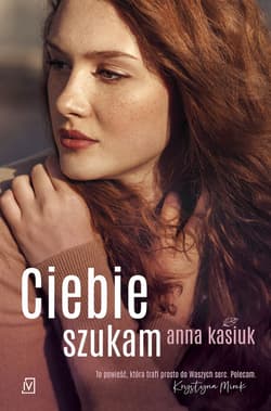 Ciebie szukam - Anna  Kasiuk