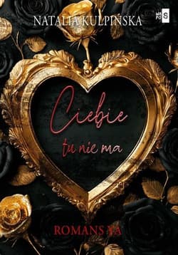 Ciebie tu nie ma - Natalia Kulpińska