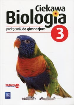 Ciekawa biologia 3 Podręcznik Gimnazjum - Kłos Ewa, Kofta Wawrzyniec, Werblan-Jakubiec Hanna