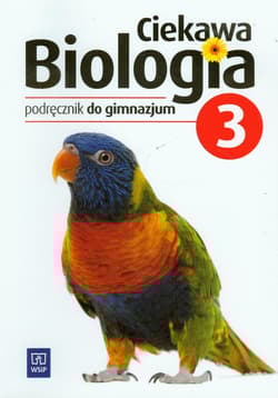 Ciekawa biologia 3 podręcznik Gimnazjum - Kłos Ewa, Kofta Wawrzyniec, Kukier-Wyrwicka Mariola