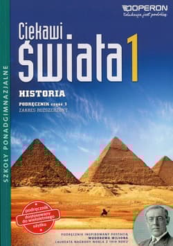 Ciekawi świata 1 Historia Podręcznik wieloletni Część 1 Zakres rozszerzony Starożytność. Szkoła ponadgimnazjalna - Czaja Roman, Strzelecka Małgorzata, Wroniszewski Jan